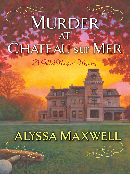 Title details for Murder at Chateau sur Mer by Alyssa Maxwell - Available